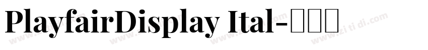 PlayfairDisplay Ital字体转换